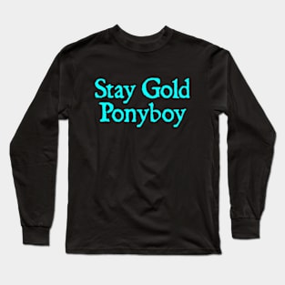 Stay Gold Ponyboy Long Sleeve T-Shirt